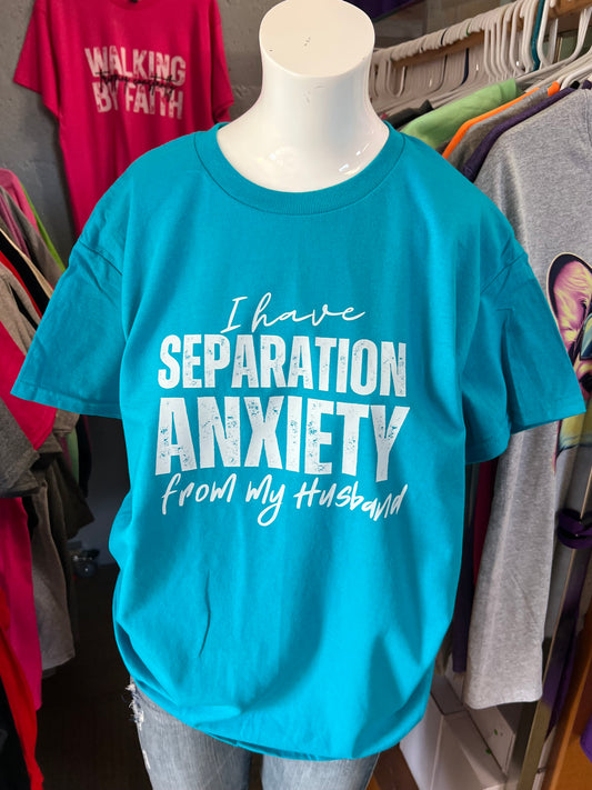 New  unisex T-shirt I have separation anxiety for my husband