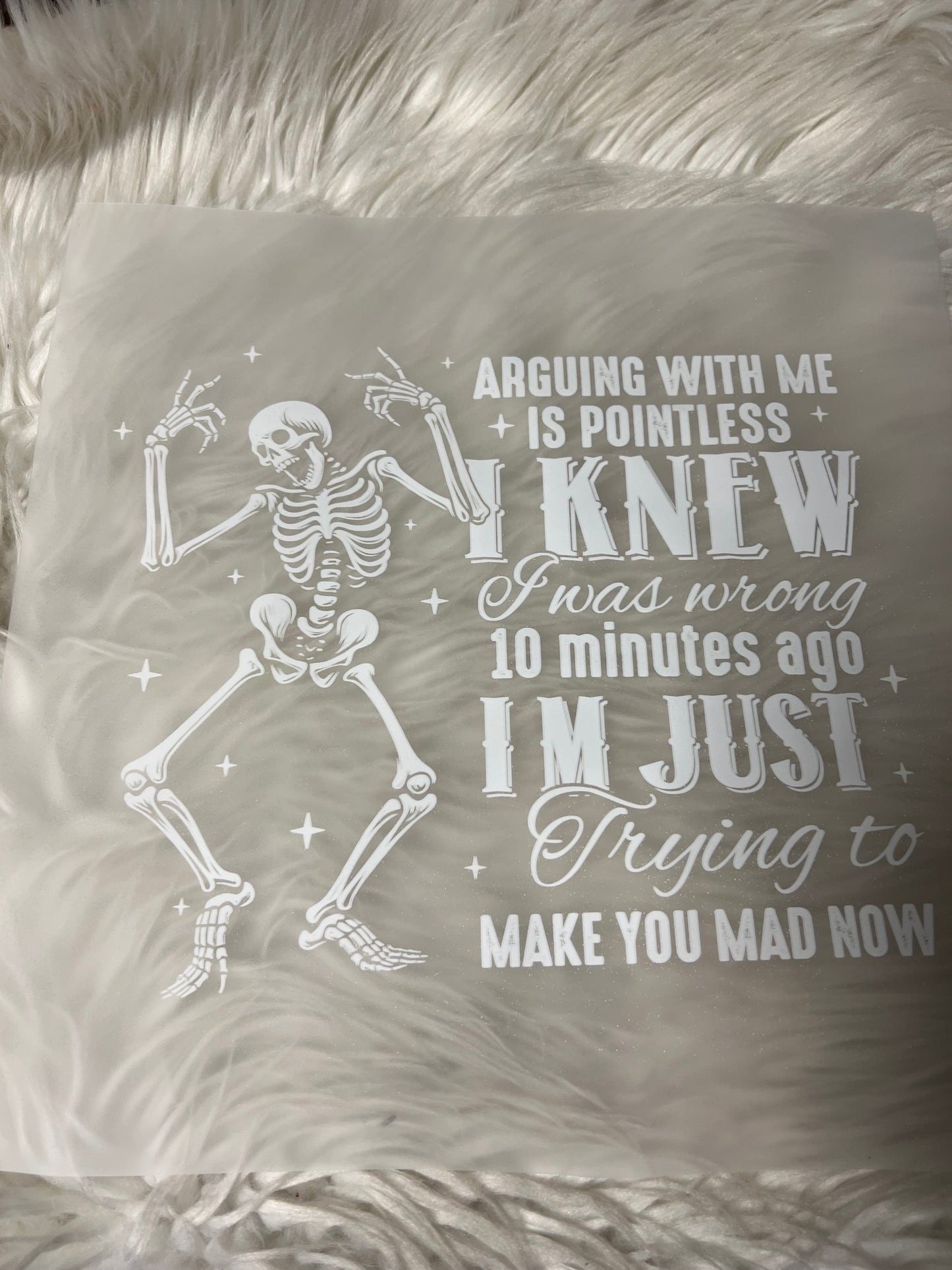 New dtf arguing with me is pointless skeleton