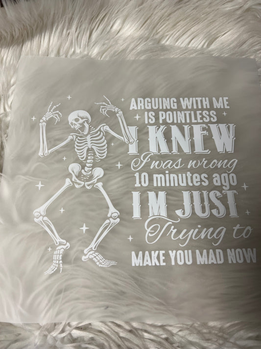 New dtf arguing with me is pointless skeleton