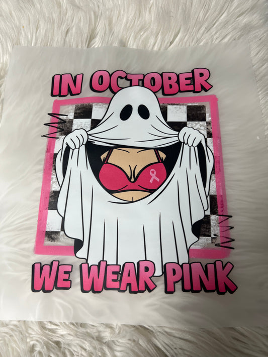 New DTF October we wear pink 