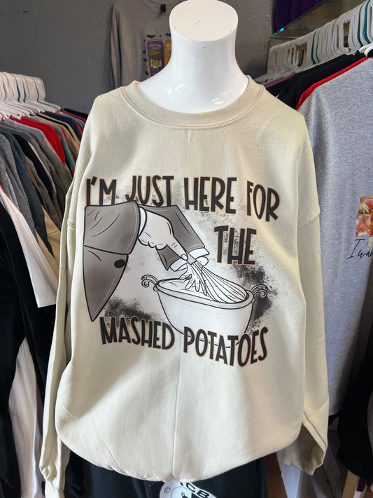 New unisex i’m just here for the mashed potatoes