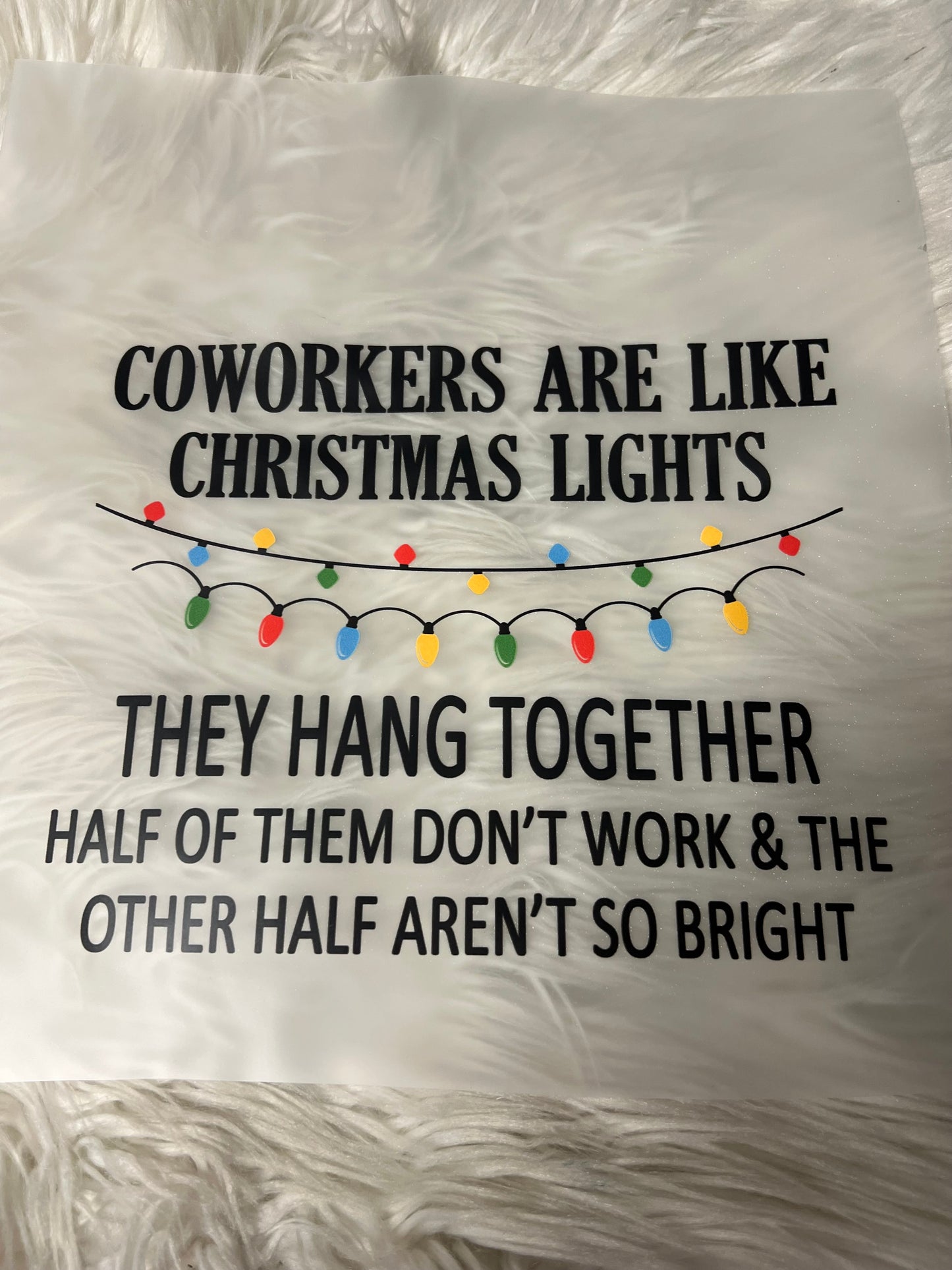 New DTF Christmas coworkers are like Christmas lights