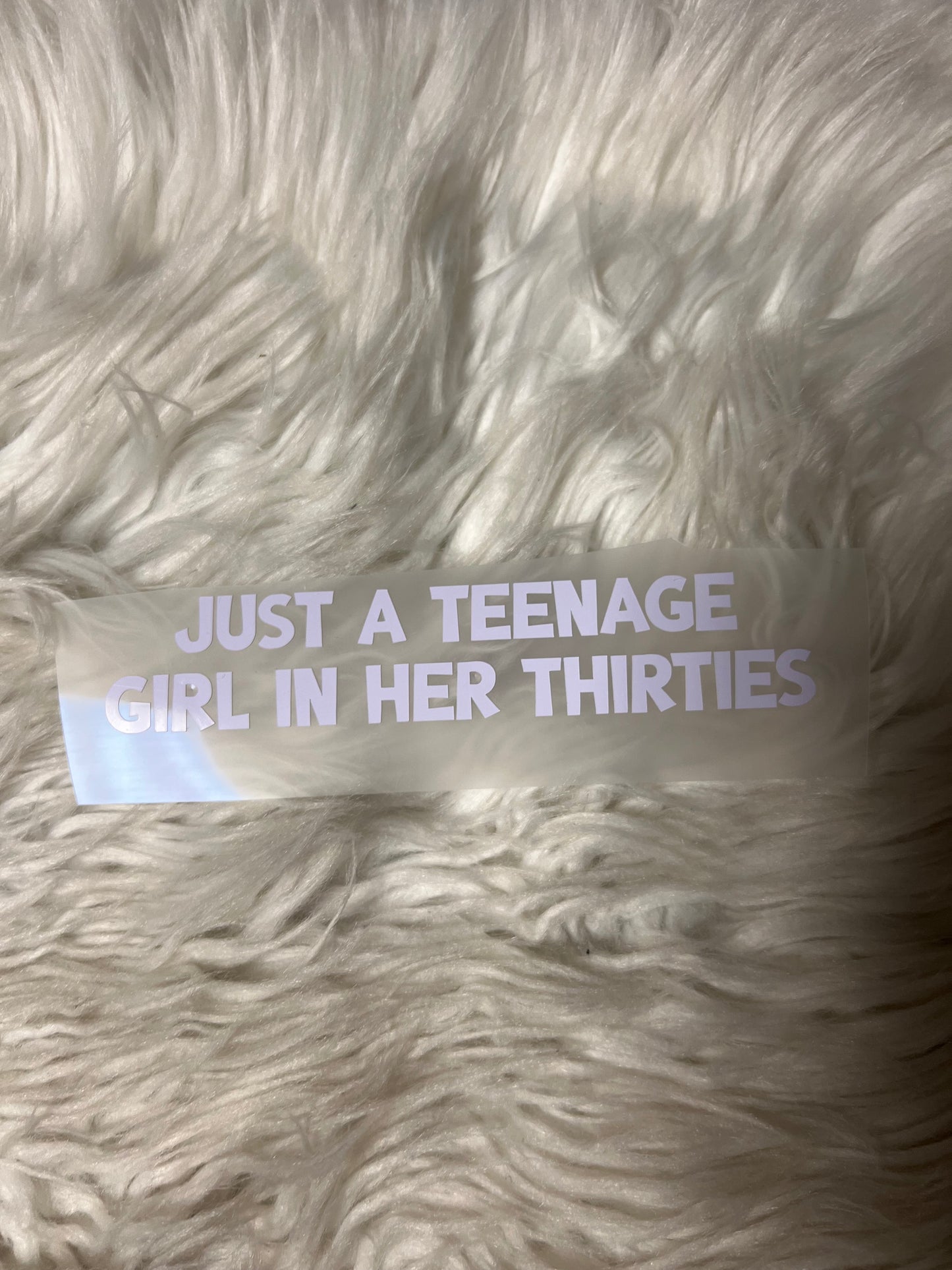 Just a teenager girl in her 30s car decal