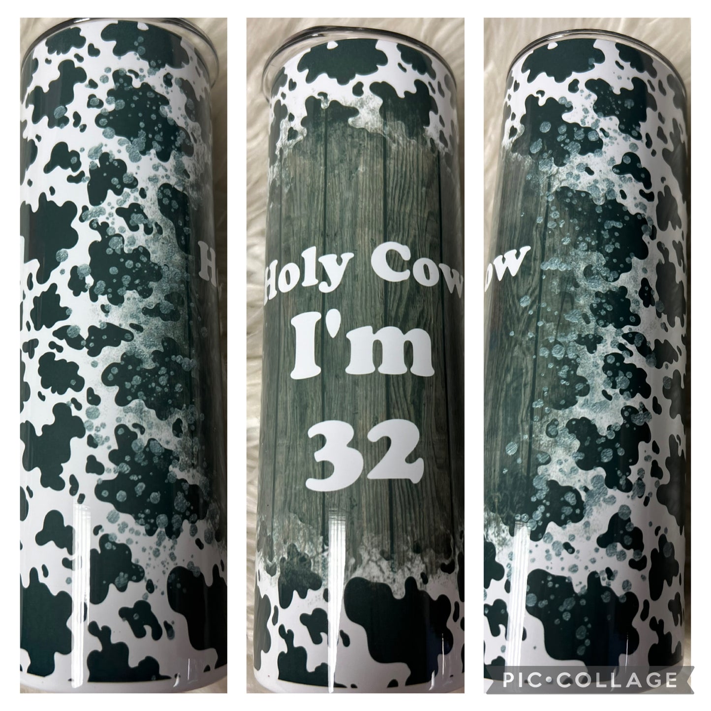 20 ounce Tumblr holy cow on 32