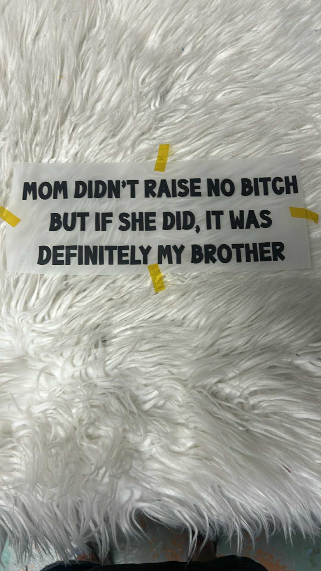 New  dtf mom didn’t raise no bitch but if she did it was my brother