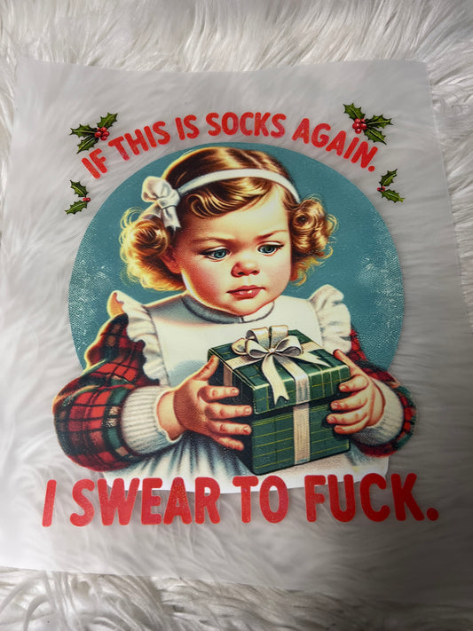 New funny DTF Christmas if this is socks again I swear to fuck