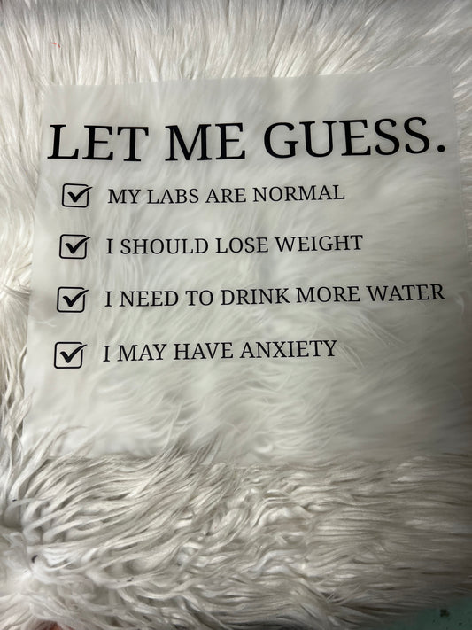 New funny DTF let me guess I’m fine 