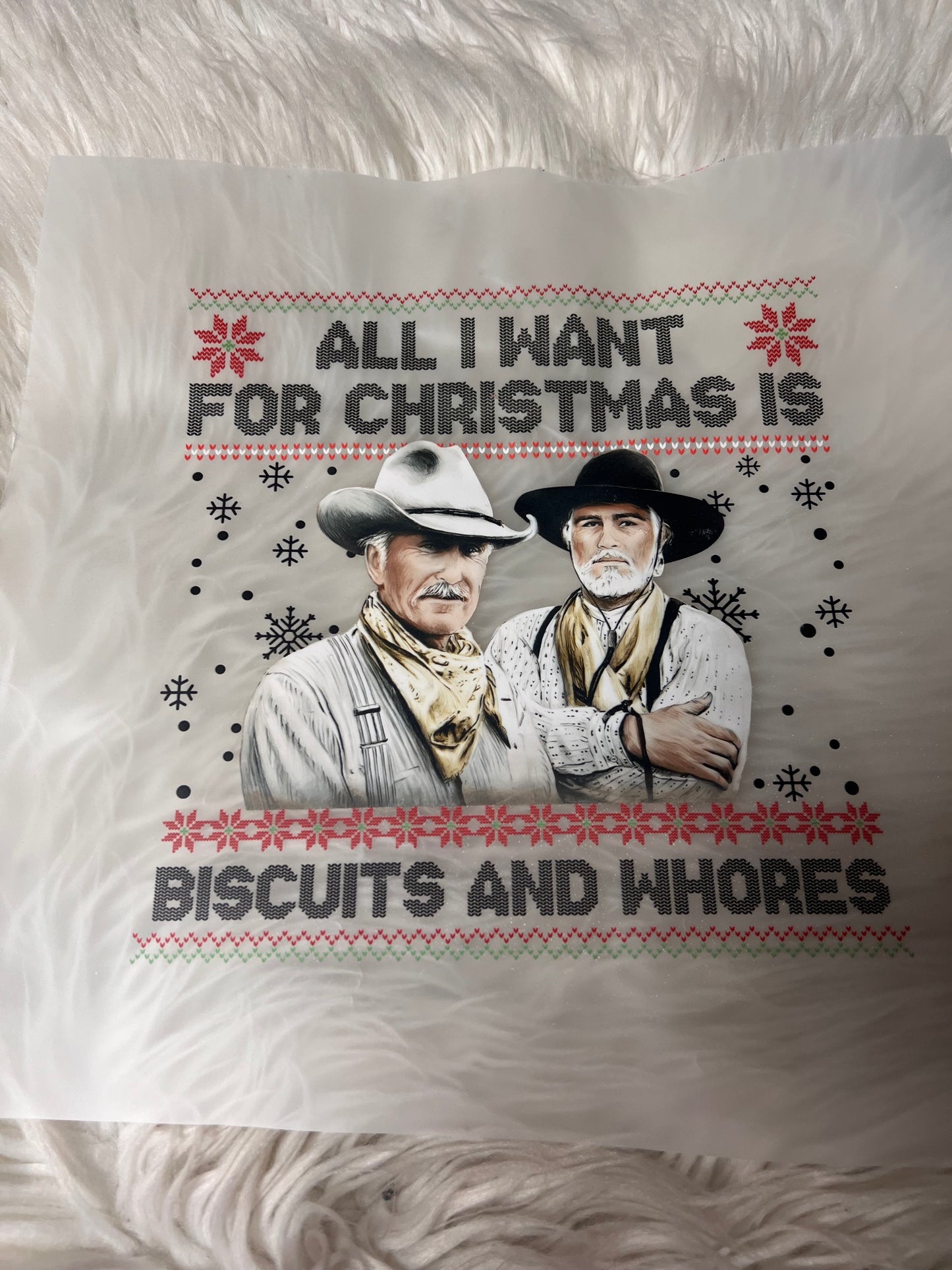 New DTF lonesome Dove I want for Christmas is biscuits and whores