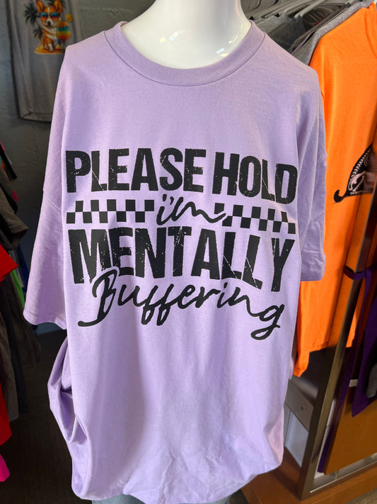 New  unisex T-shirt please hold I’m mentally buffering purple