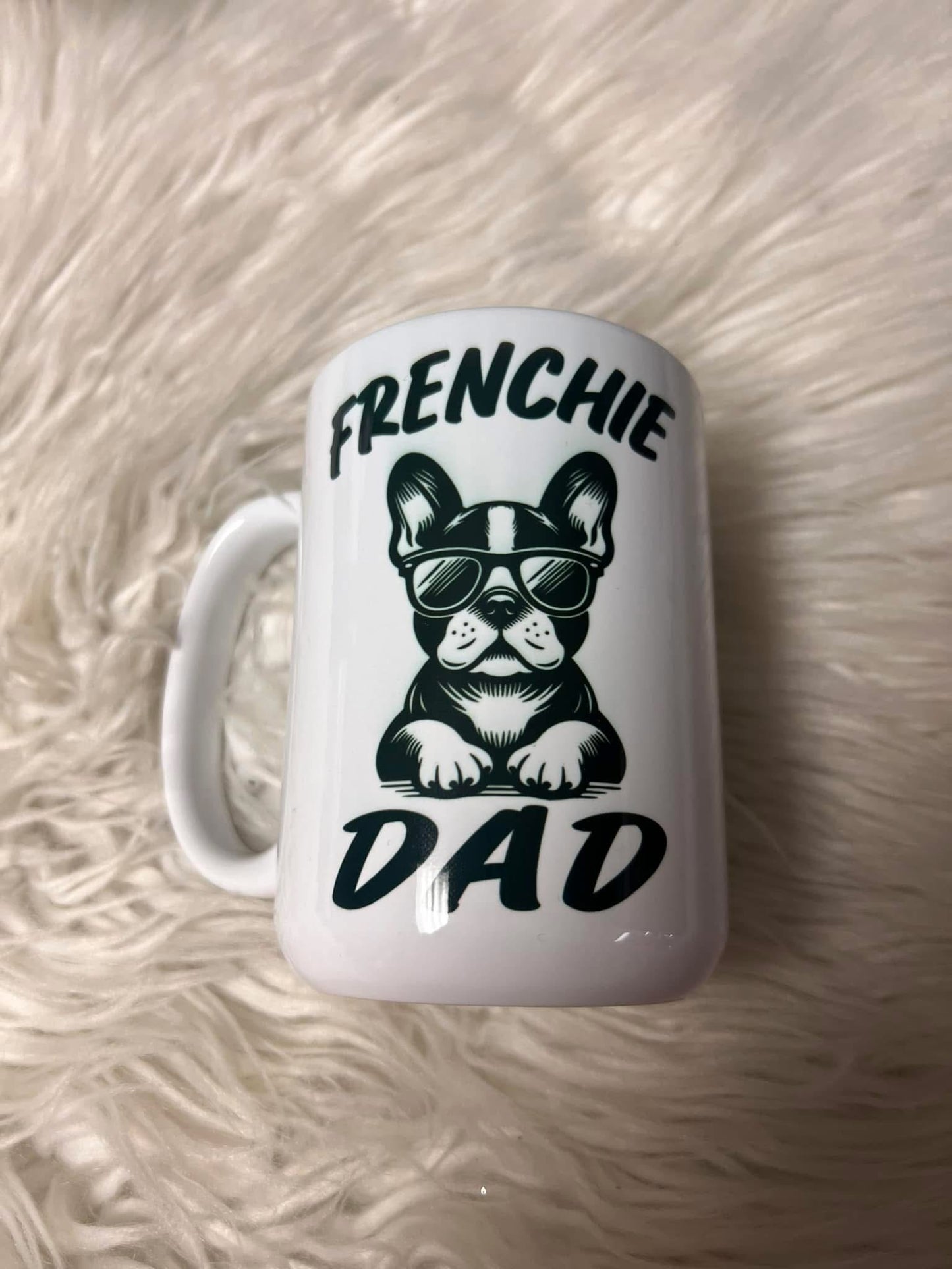 15 ounce ceramic mug frenchie Dad