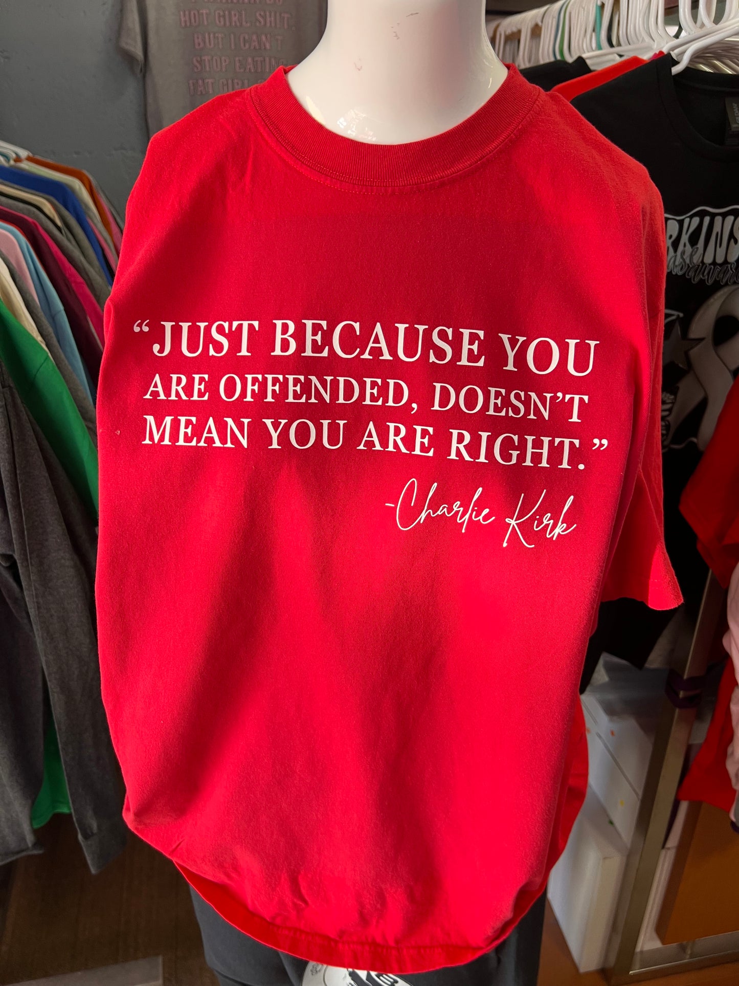 New unisex red just because you are, it doesn’t mean you’re right Charlie Kirk 