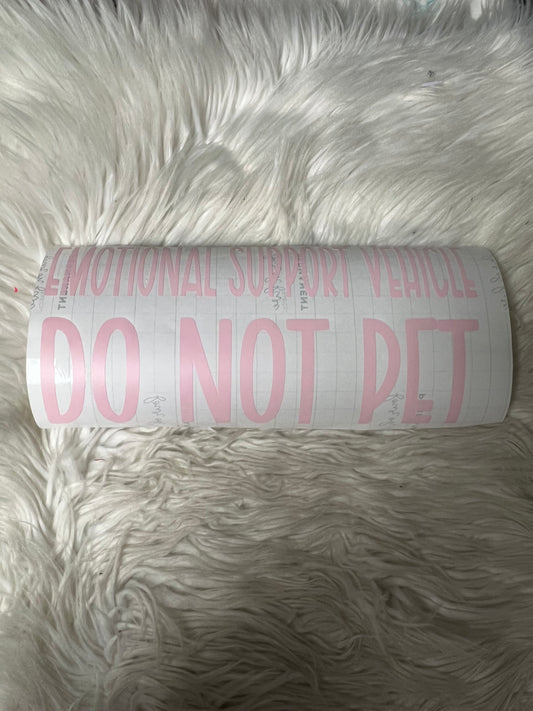 Emotional support vehicle do not pet decal pink
