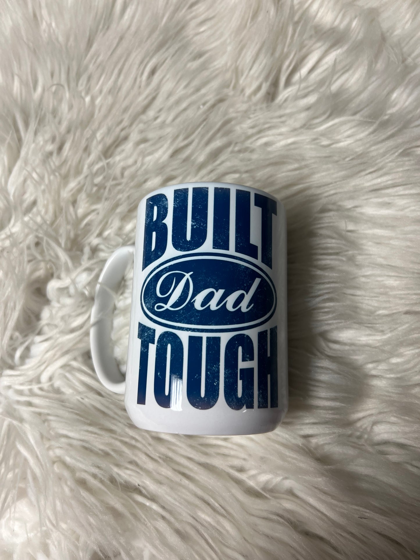 New 15 ounce medium mug built Dad tough blue