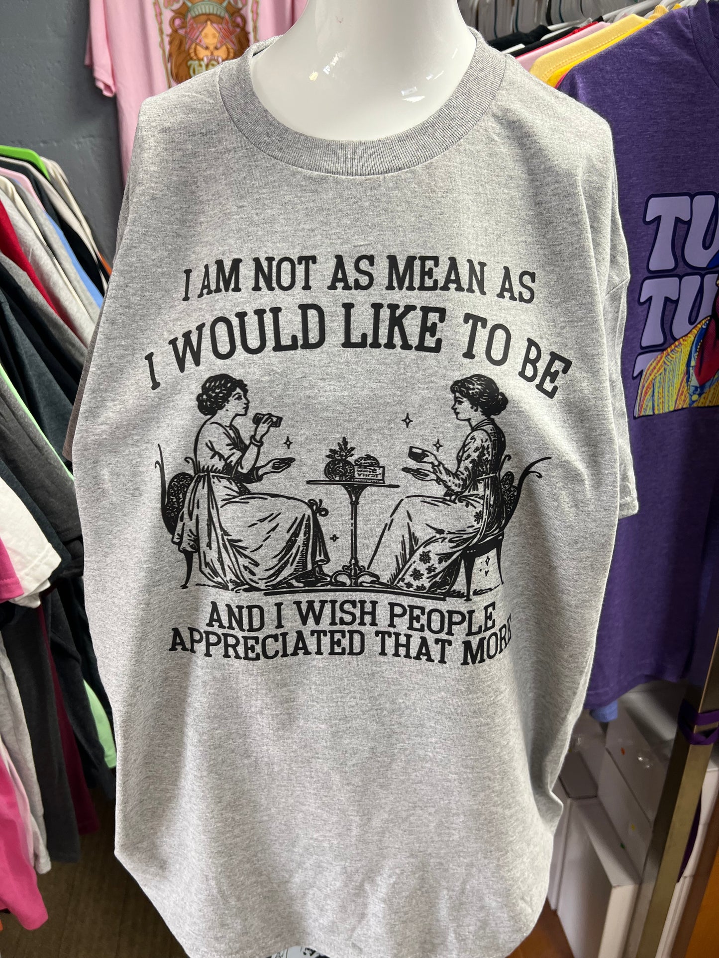 New unisex i’m not as mean as I would like to be 