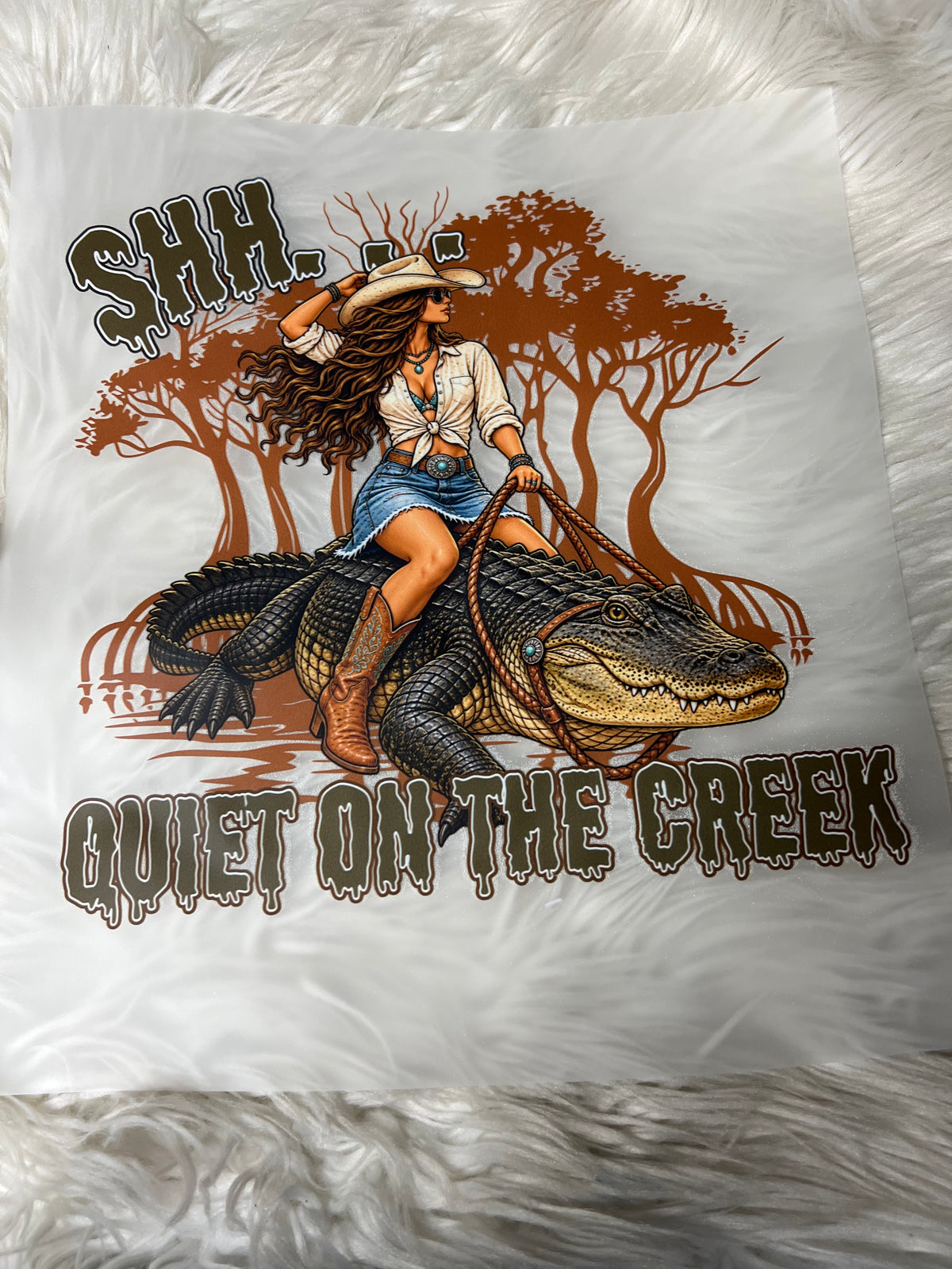 New DTF shh quiet on the creek