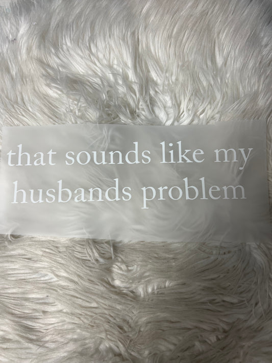 New funny DTF that sounds like my husband‘s problem 