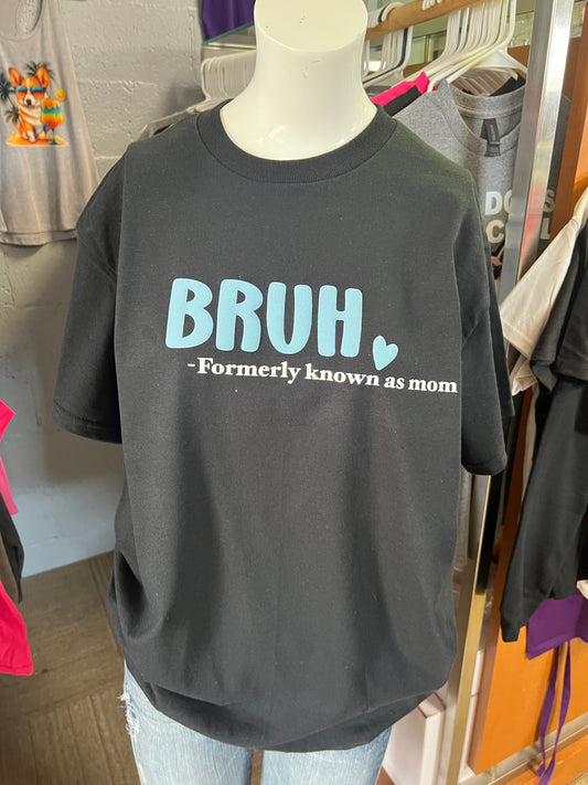 Unisex new T-shirt bruh formally known as Mom