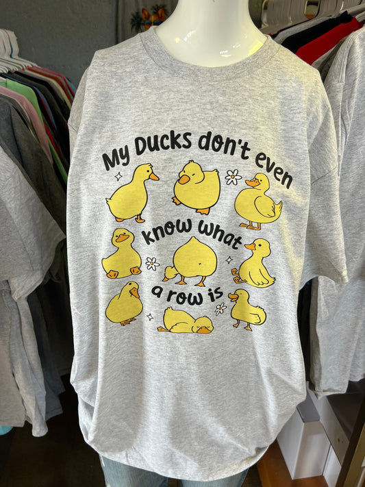 New  unisex T-shirt my ducks don’t even know what a row is