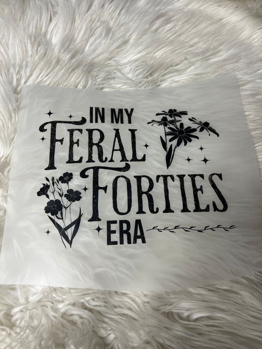 DTF  print in my feral 40s era