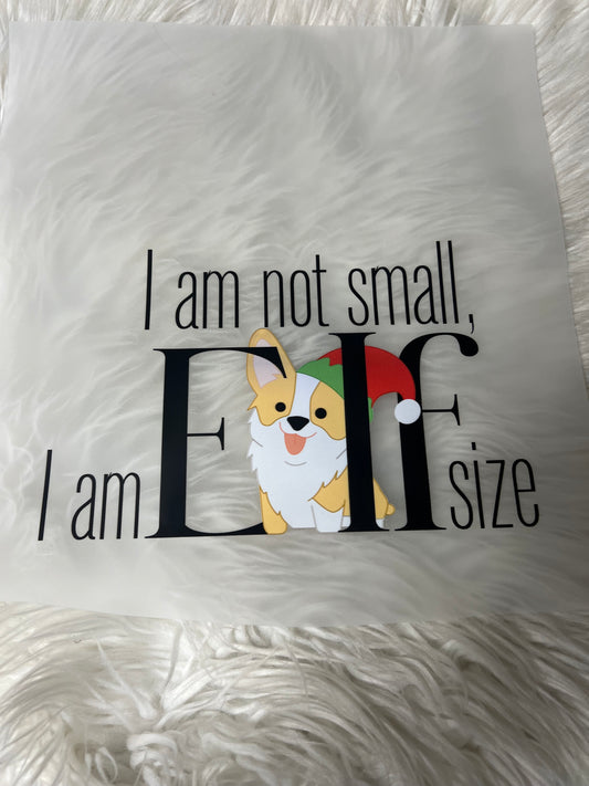 New DTF corgi Christmas i’m not small. I’m else size.