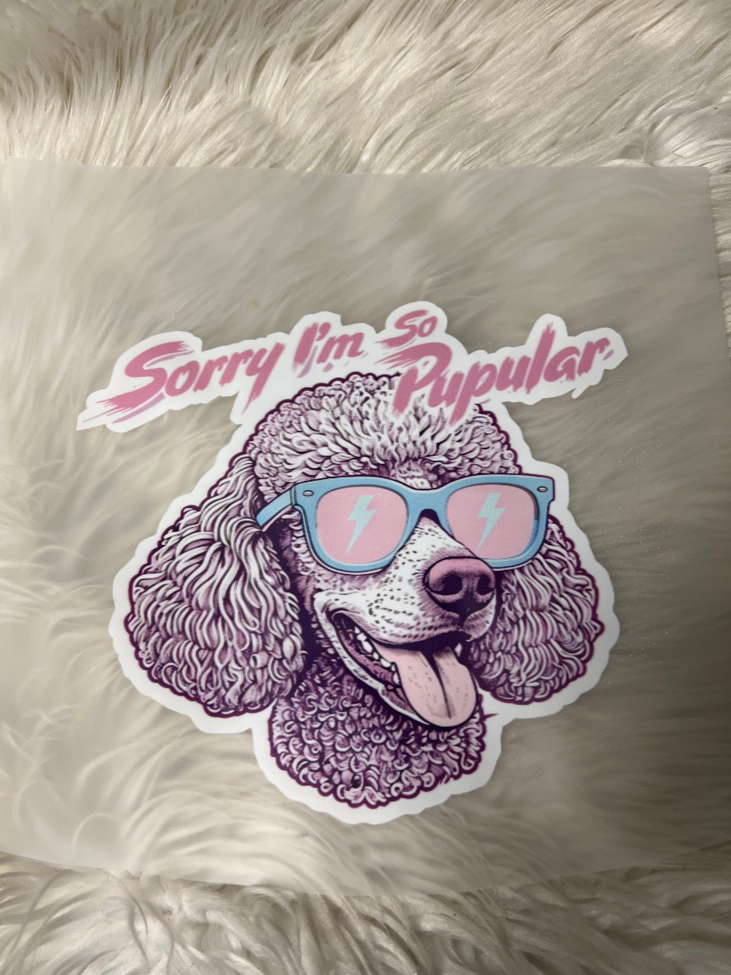 New dtf poodle sorry I’m so popular