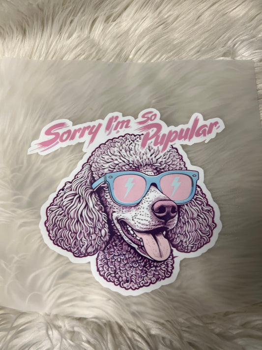 New dtf poodle sorry I’m so popular
