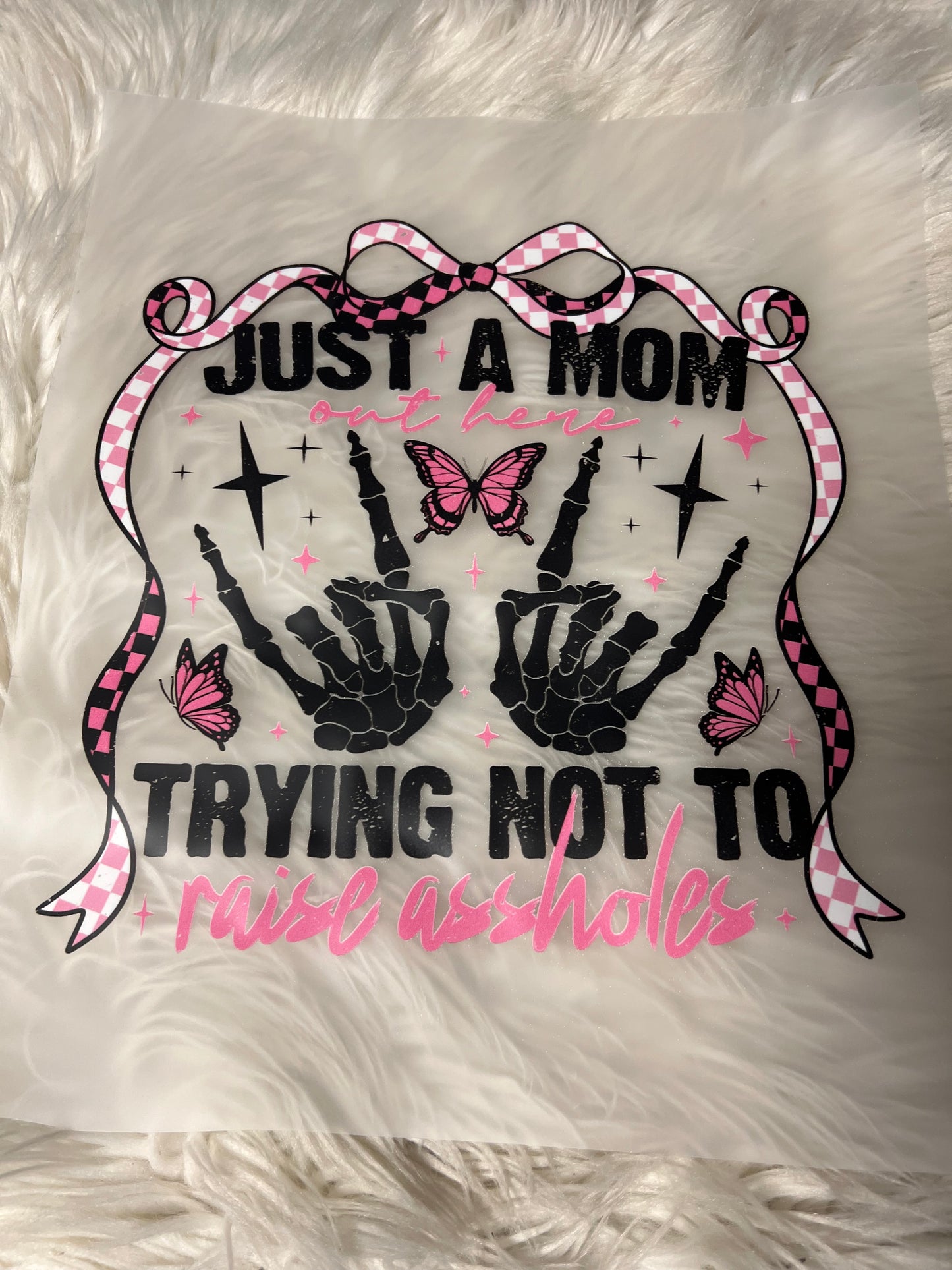 New DTF just a mom out here try not to raise assholes