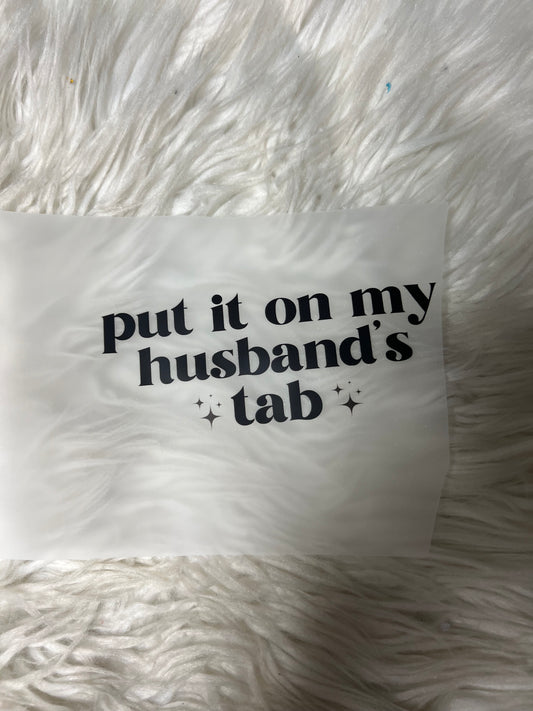 New DTF put it on my tab put on my husband  tab