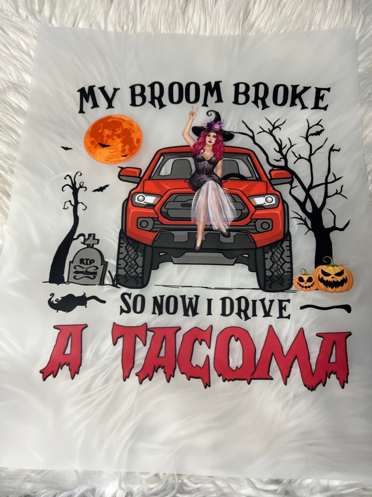 New DTF Halloween my broom broke so now I drive a 