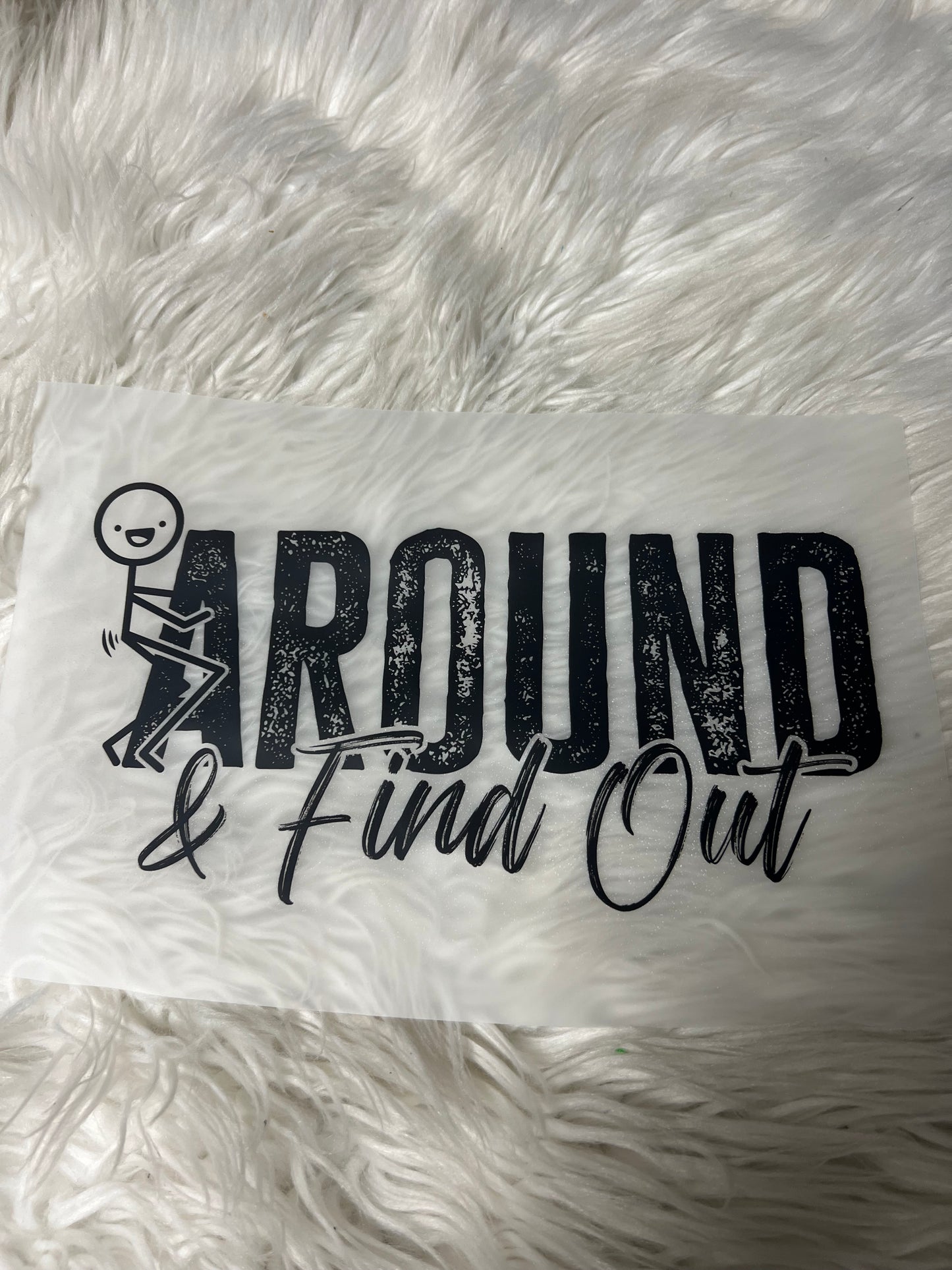 DTF  print fuck around and find out
