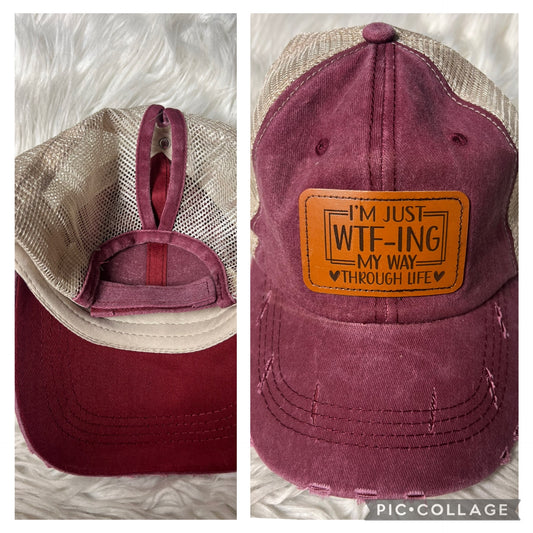 New distressed hat I’m just wtf - ing my way through life