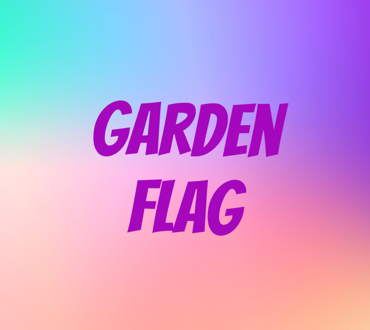 Garden flag ￼