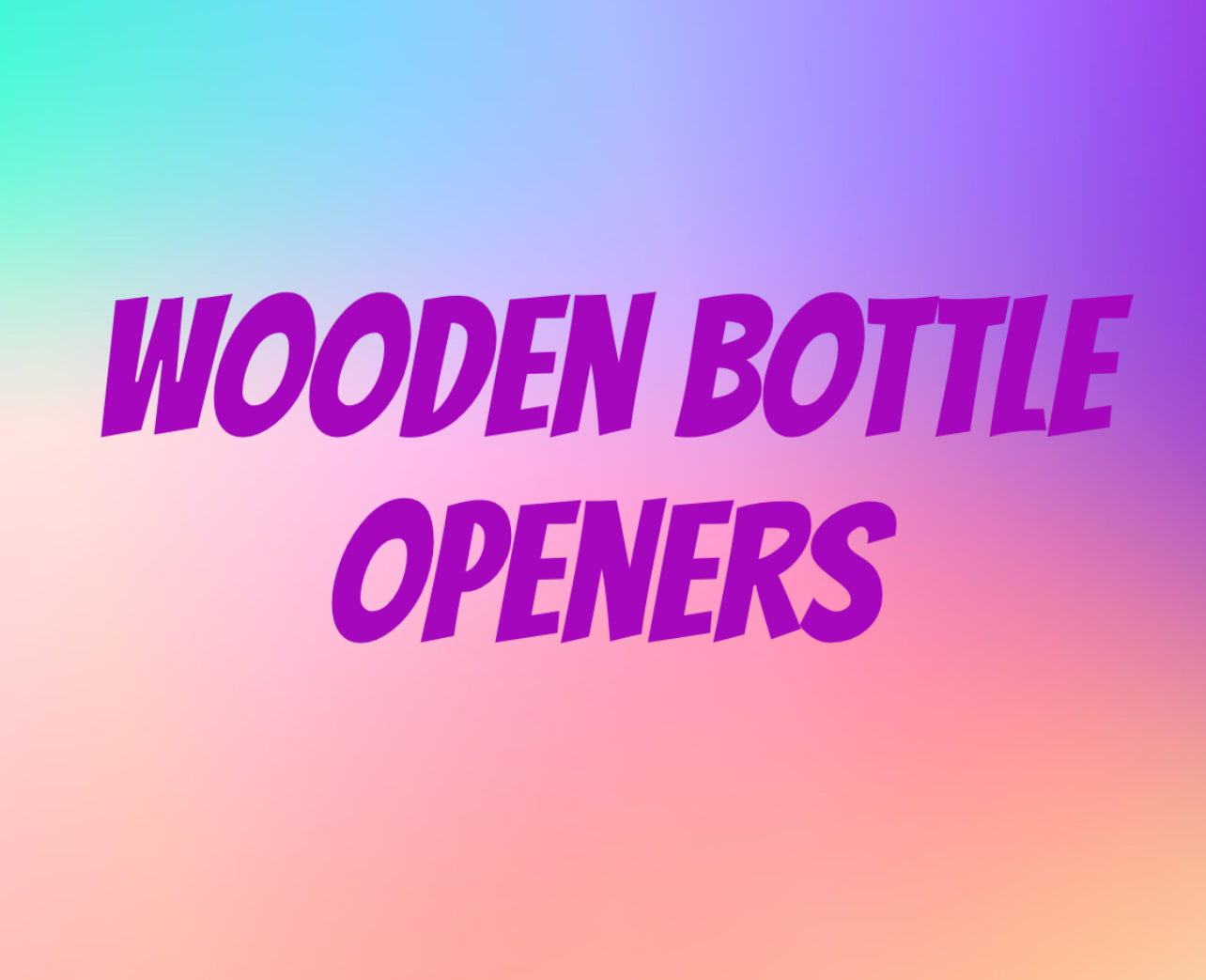 Wooden bottle openers
