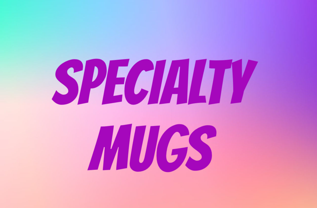 Specialty mugs
