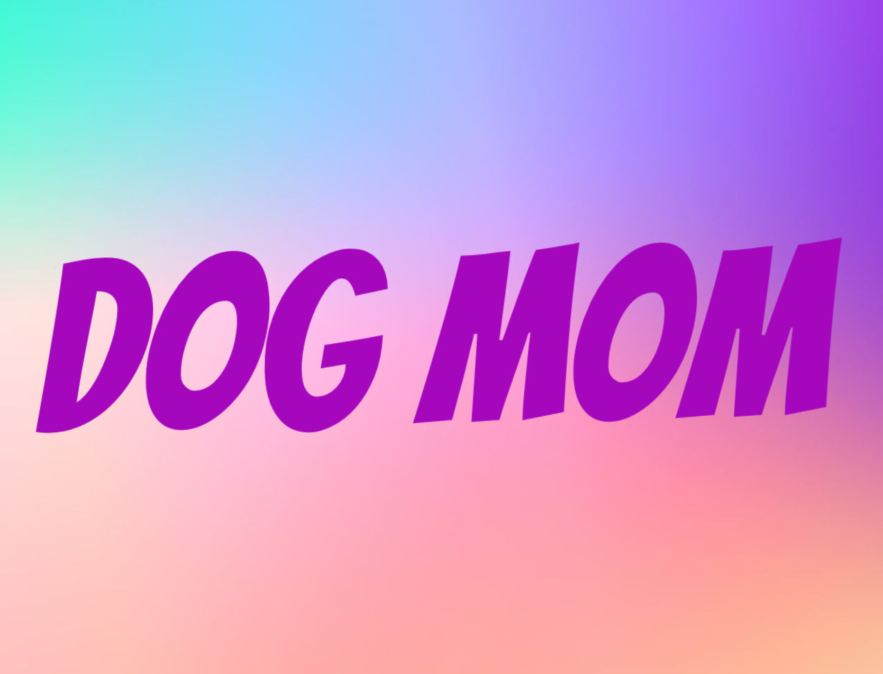Dog mom