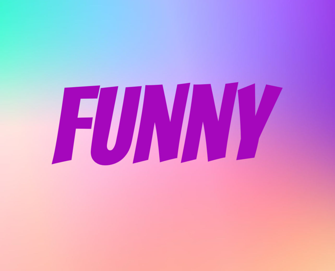 Funny