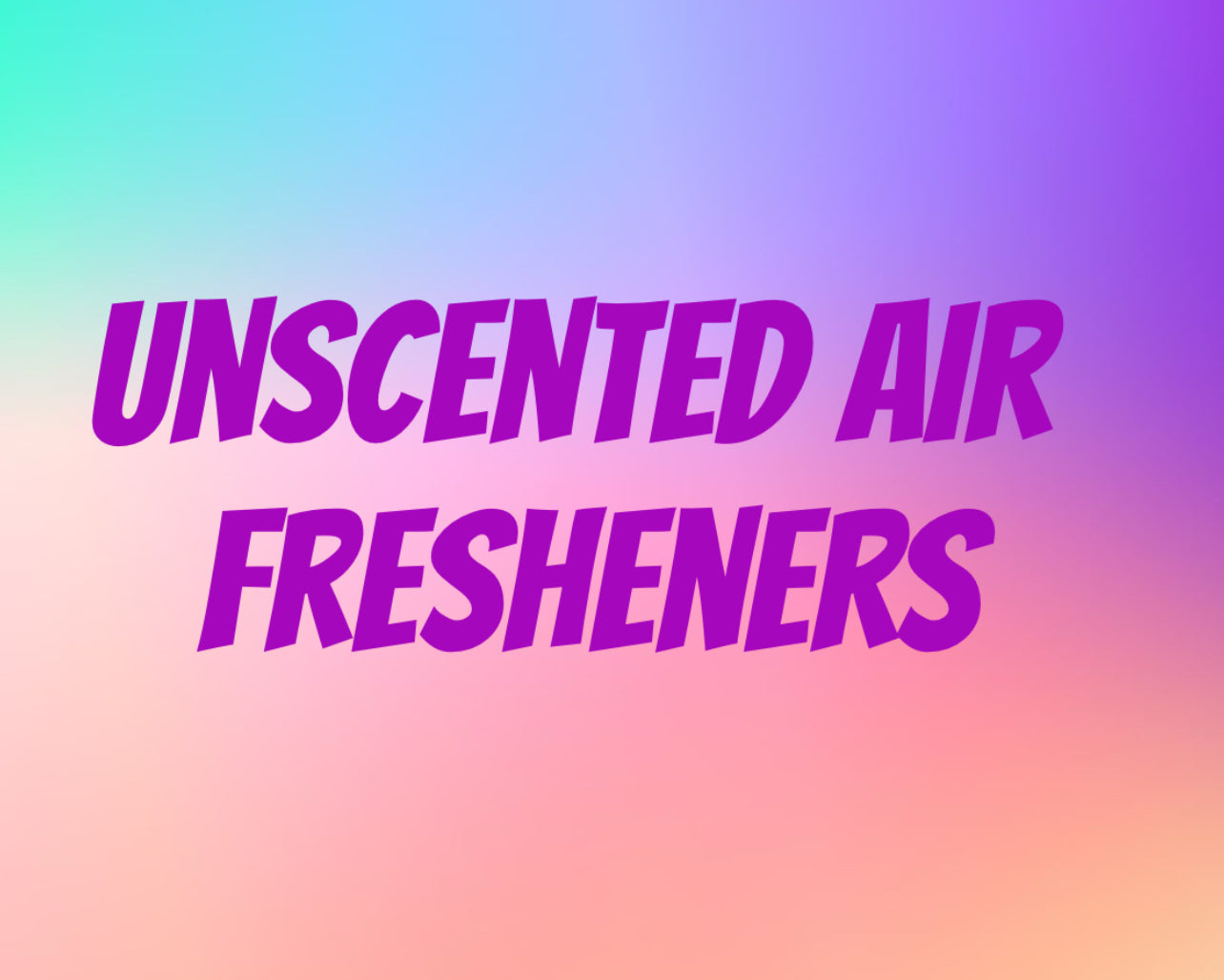 Unscented air fresheners