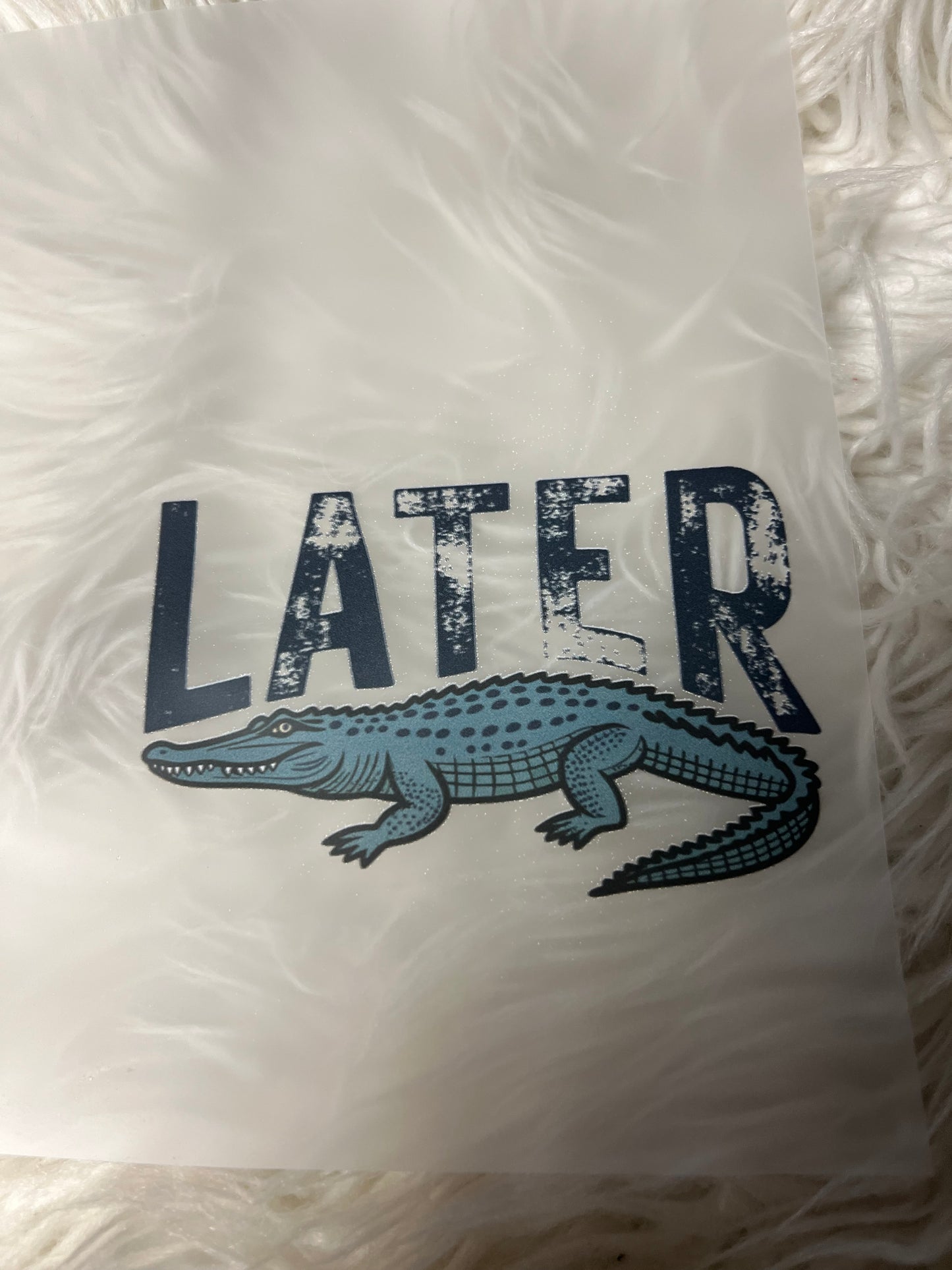 New DTF later ￼ gator