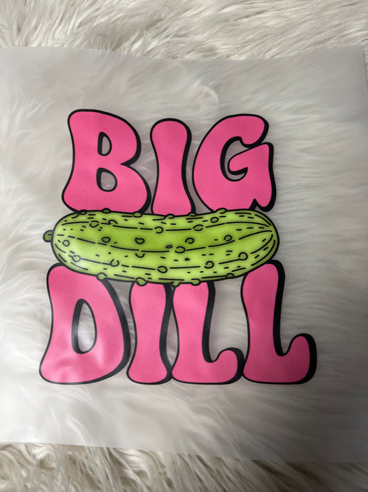 New  DTF big dill