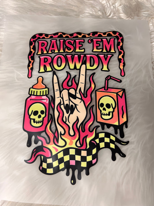 New DTF raise em rowdy ￼