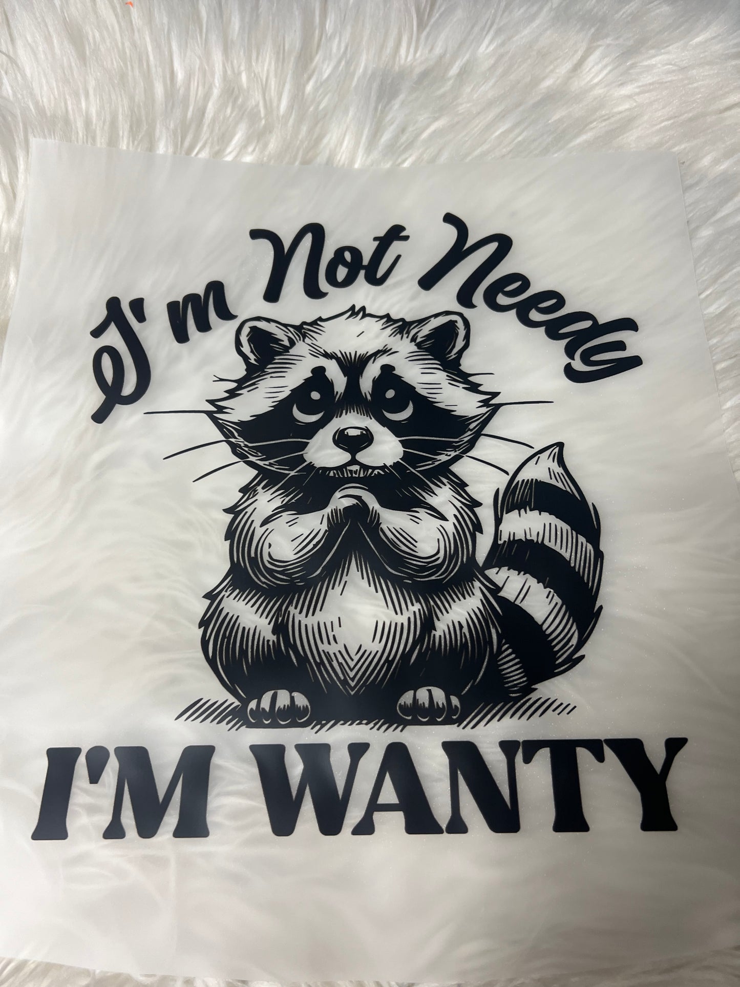 New DTF not needy I’m wanting