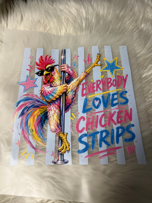 New DTF everybody loves chicken strips ￼
