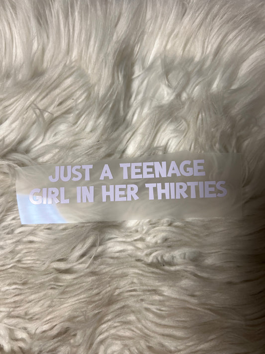 Just a teenager girl in her 30s car decal