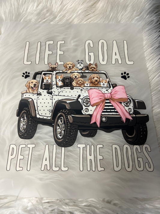 New DTF life goal pet all the dogs vehicle pink bow