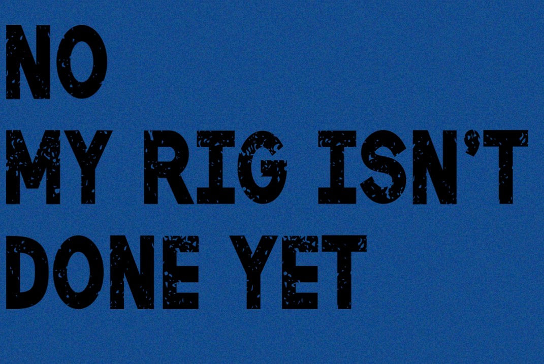 New DTF no my rig isn’t done yet