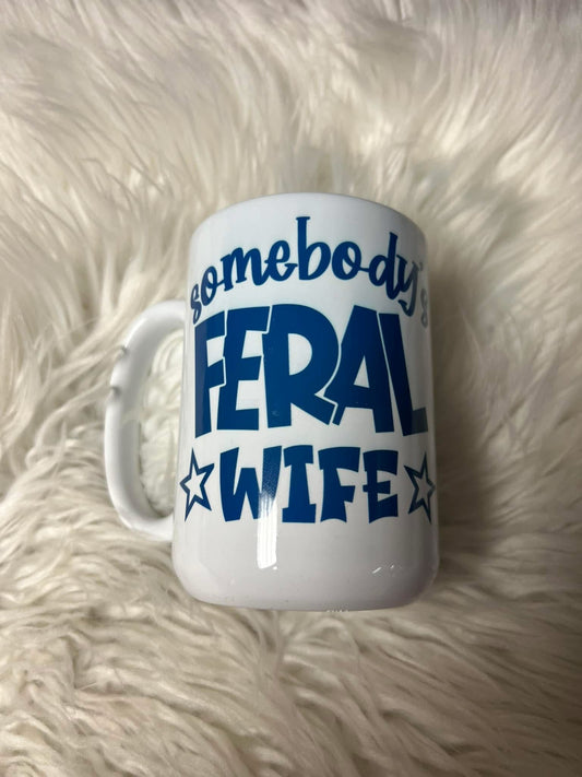 15 ounce ceramic mug somebody’s feral  wife
