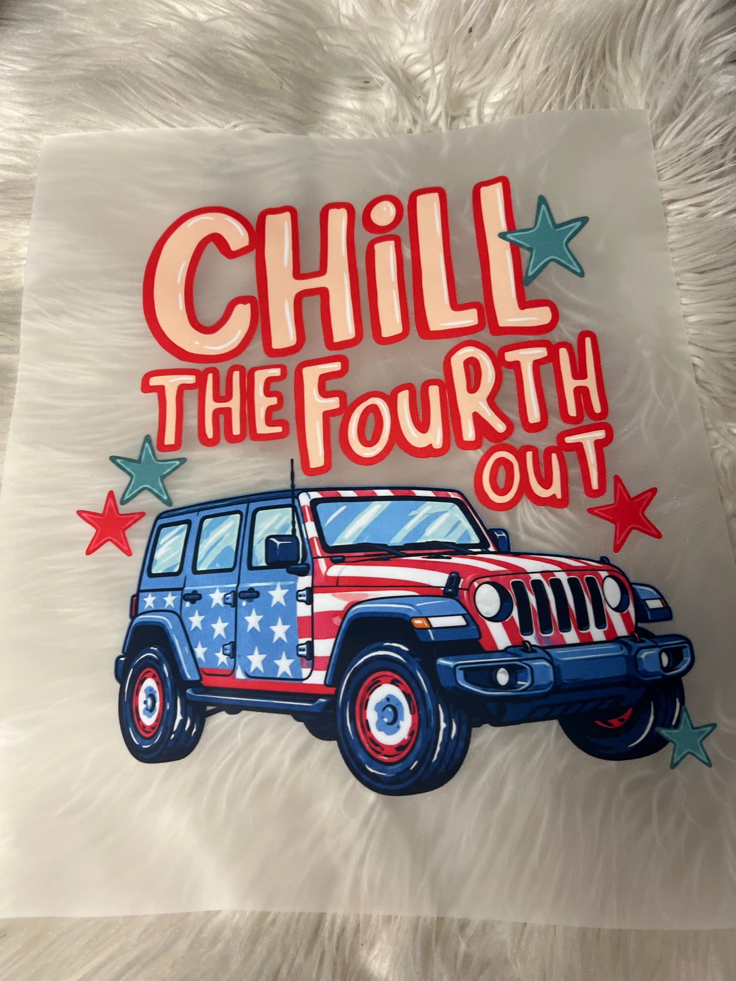 New DTF USA patriotic chill the fourth out ￼