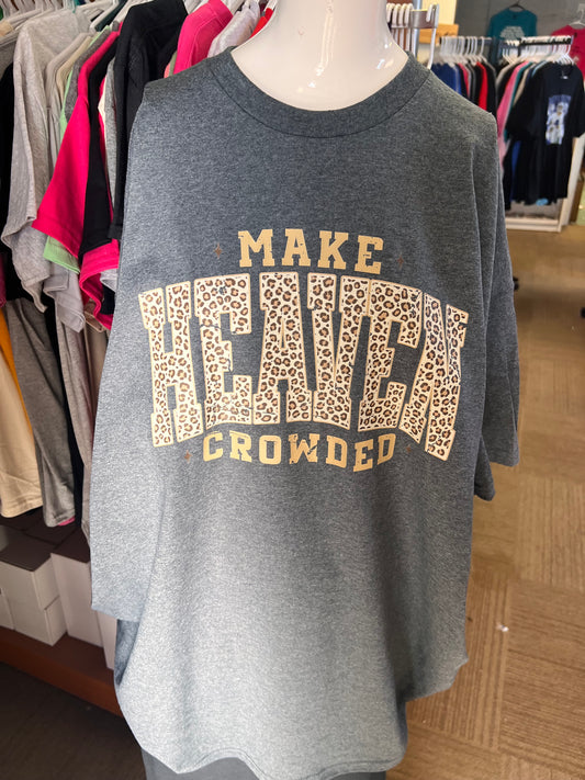 New unisex dark heather make heaven crowded