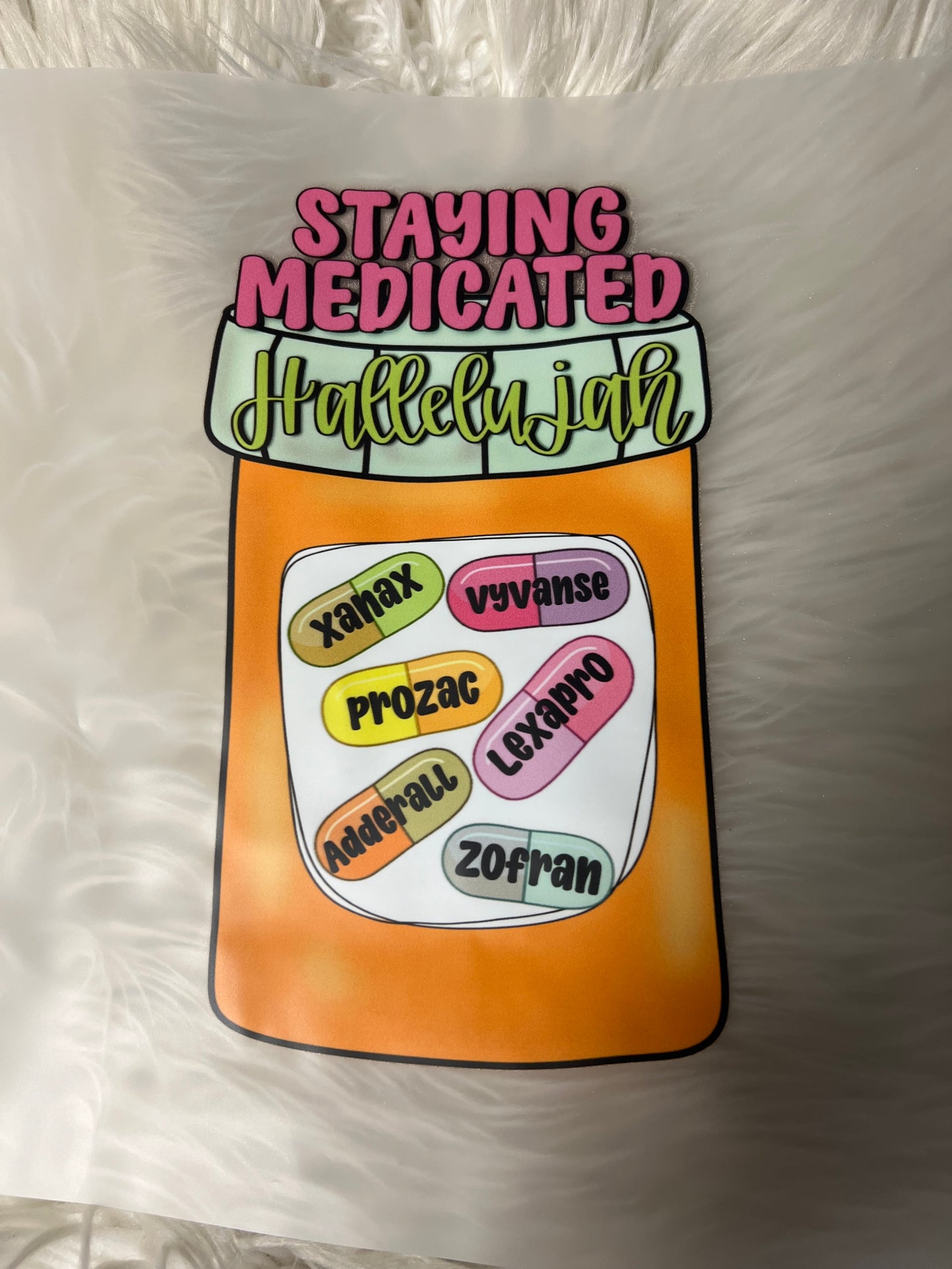 New  DTF stay medicated hallelujah ￼