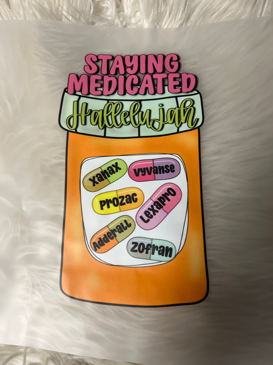 New  DTF stay medicated hallelujah ￼